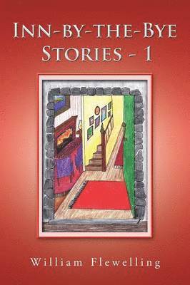 William Flewelling - Inn-by-the-Bye Stories - 1, Häftad