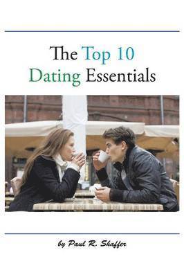 bokomslag The Top 10 Dating Essentials