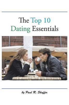 The Top 10 Dating Essentials 1