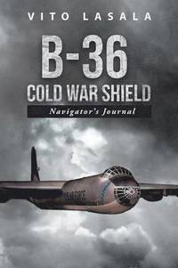 bokomslag B-36 Cold War Shield