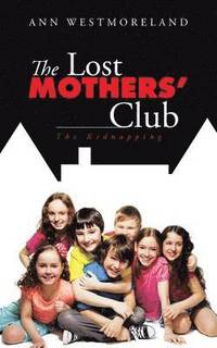 bokomslag The Lost Mothers' Club