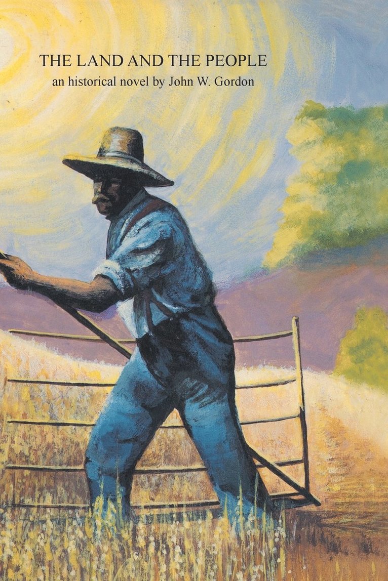 John W Gordon, John W. Gordon - Land and the People, Häftad