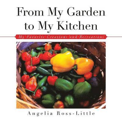 From My Garden to My Kitchen 1