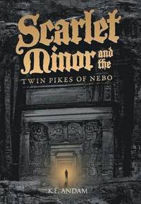 bokomslag Scarlet Minor and the Twin Pikes of Nebo