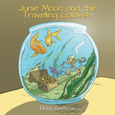 bokomslag Junie Moon and the Travelling Goldfish