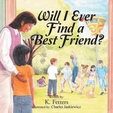 bokomslag Will I Ever Find a Best Friend?