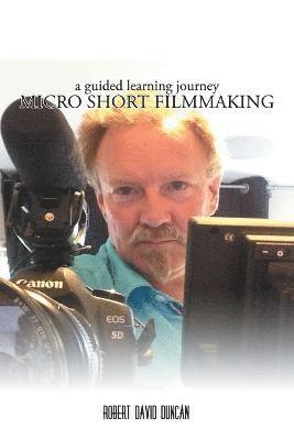 Robert David Duncan - Micro Short Filmmaking, Häftad