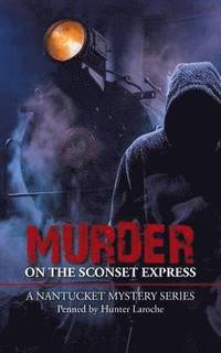 bokomslag Murder on the Sconset Express