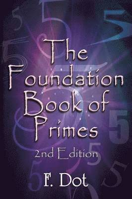 bokomslag The Foundation Book of Primes - 2nd Edition