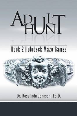 Ed D Dr Roselinda Johnson, Ed D. Roselinda Johnson, Dr. Roselinda Johnson, Ed.D., Ed. D. Roselinda Johnson - Adult Hunt, Häftad