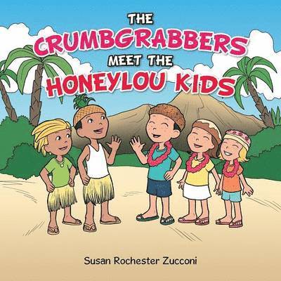 The Crumbgrabbers Meet the Honeylou Kids 1