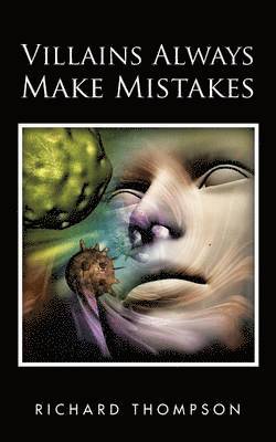 Richard Thompson - Villains Always Make Mistakes, Häftad