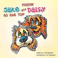 bokomslag Follow Jake and Daisy to the Top