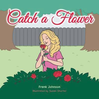 Frank Johnson - Catch a Flower, Häftad