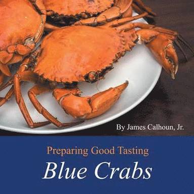 bokomslag Preparing Good Tasting Blue Crabs