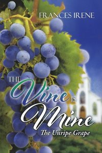 bokomslag The Vine Is Mine
