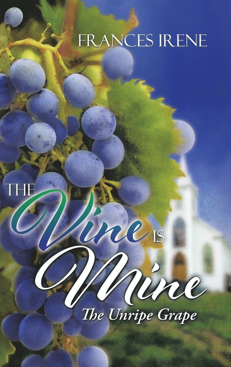 The Vine Is Mine 1