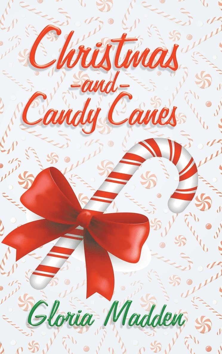 Gloria Madden - Christmas and Candy Canes, Inbunden
