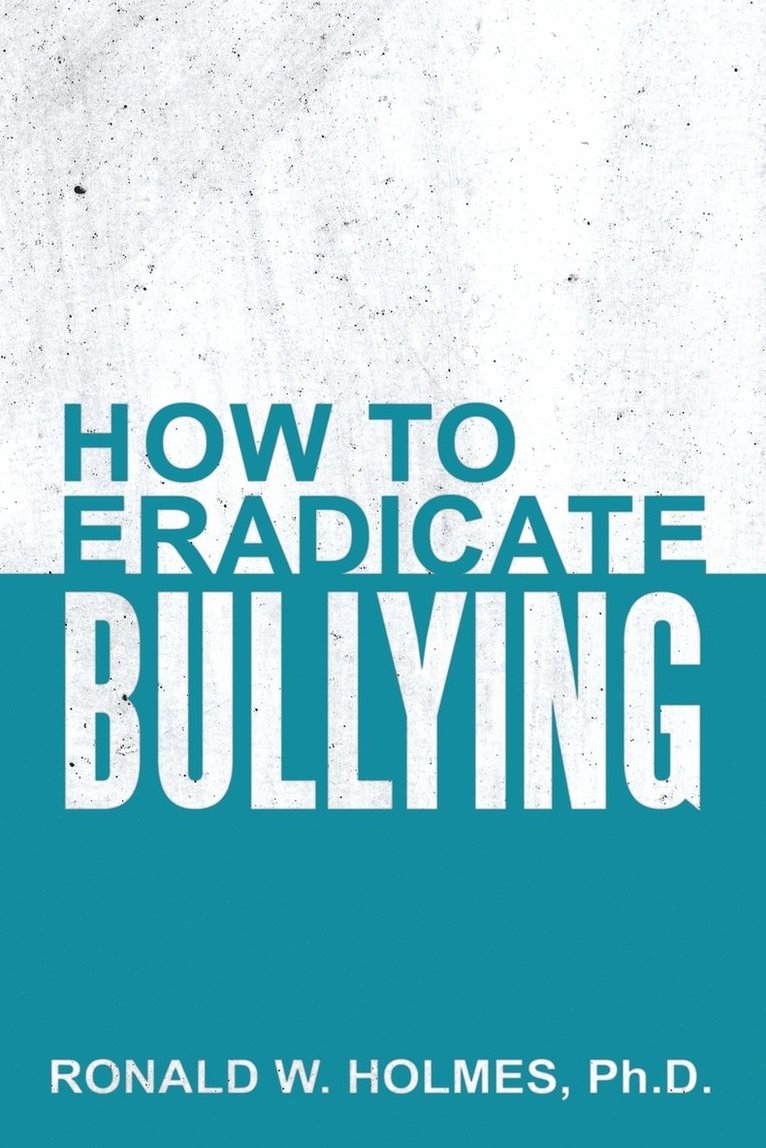 How to Eradicate Bullying 1