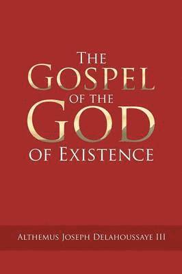 The Gospel of the God of Existence 1