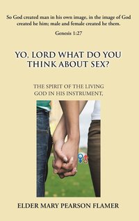 bokomslag Yo, Lord, What Do You Think About Sex?