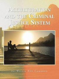 bokomslag Acculturation and the Criminal Justice System