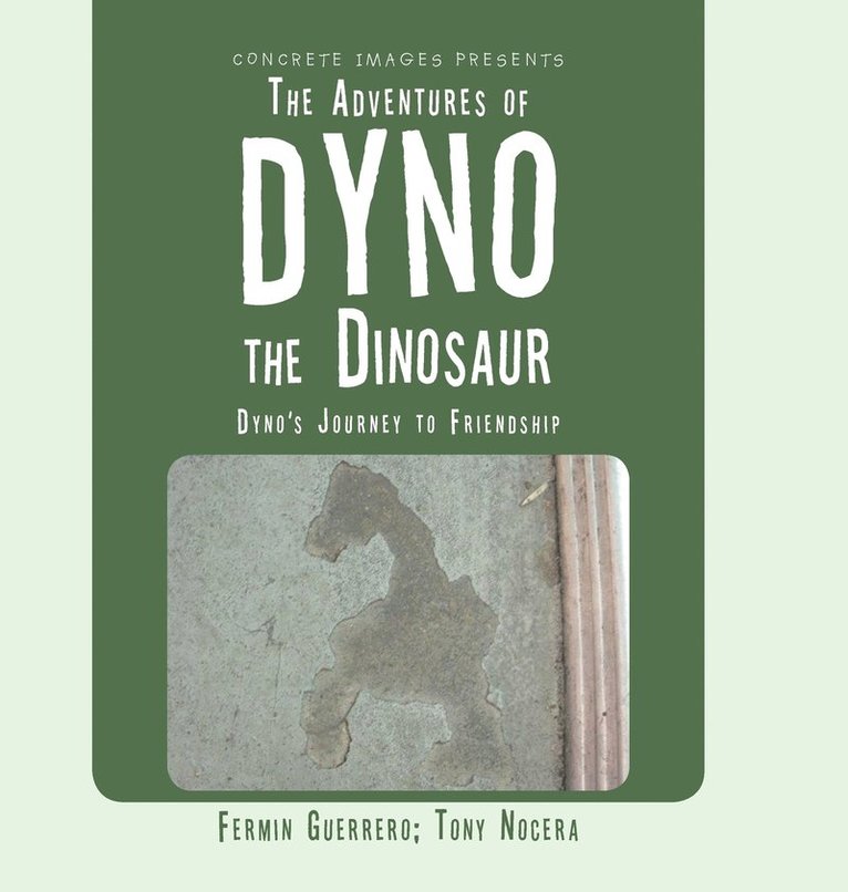 Fermin Guerrero, Tony Nocera - Adventures of Dyno the Dinosaur, Inbunden