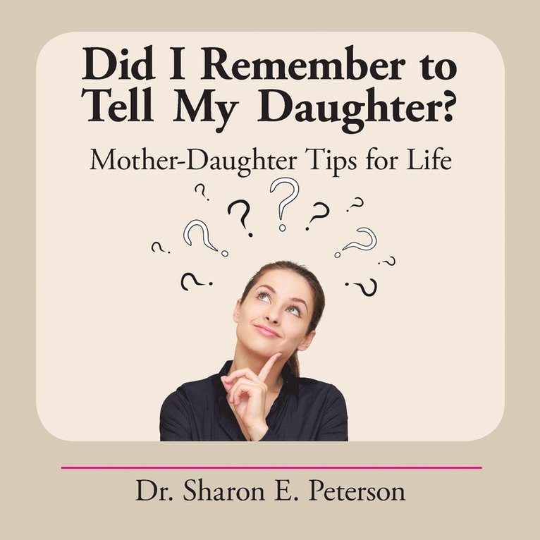 Did I Remember to Tell My Daughter? 1