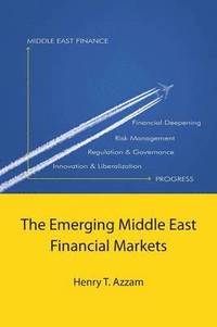 bokomslag The Emerging Middle East Financial Markets