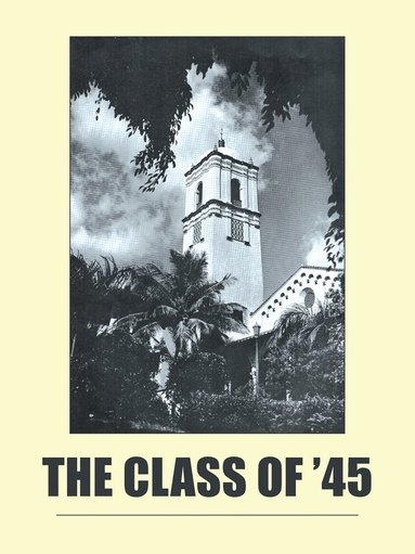 bokomslag The Class of '45