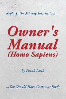 Frank Losik - Owner's Manual (Homo Sapiens), Häftad