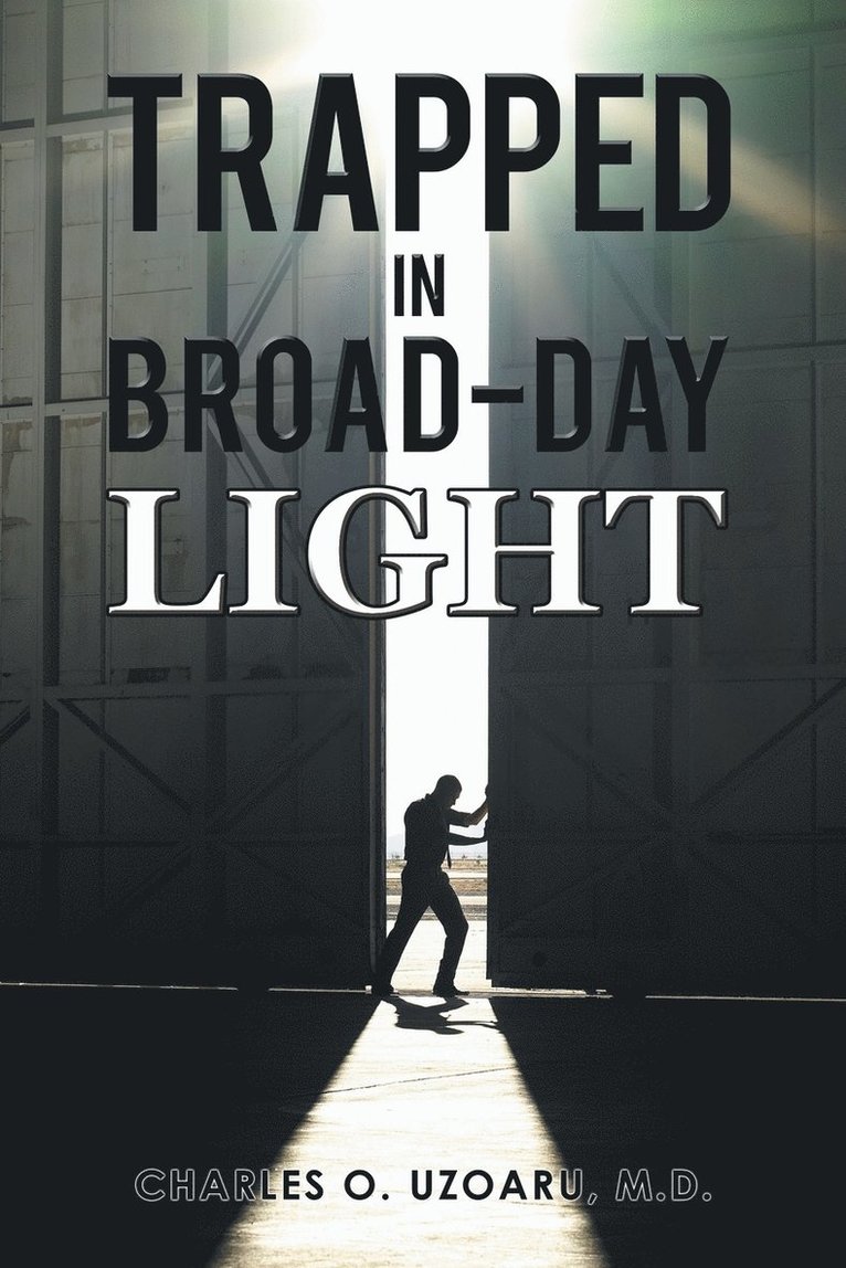 Trapped in Broad-Day Light 1