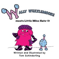 bokomslag Wally Wuzzlemoore Meets Little Miss Hate-It