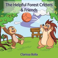 bokomslag The Helpful Forest Critters & Friends