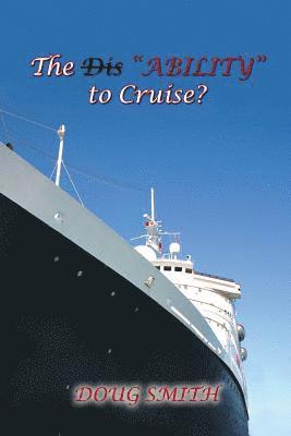 Doug Smith - Dis"Ability" to Cruise?, Häftad
