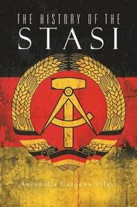 bokomslag The History of the Stasi