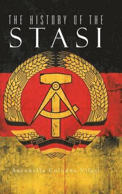 bokomslag The History of the Stasi