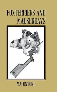 bokomslag Foxterriers and Mauserdays