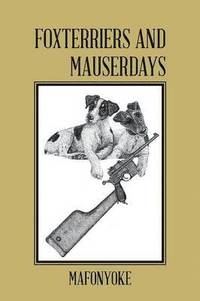 bokomslag Foxterriers and Mauserdays