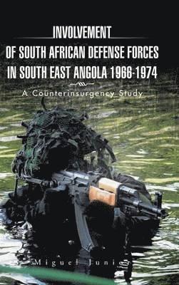 bokomslag Involvement of South African Defense Forces in South East Angola 1966-1974