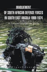 bokomslag Involvement of South African Defense Forces in South East Angola 1966-1974