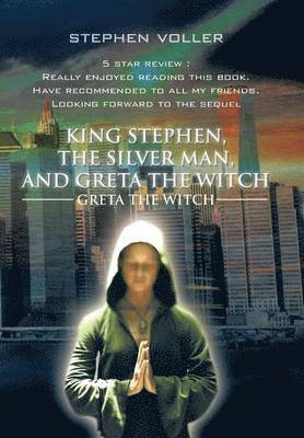 King Stephen, the Silver Man, and Greta the Witch 1