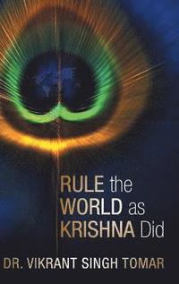 bokomslag Rule the World as Krishna Did