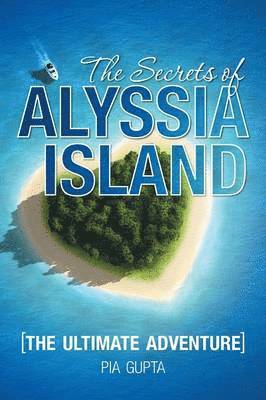 Pia Gupta - Secrets of Alyssia Island, Häftad