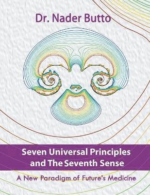 bokomslag Seven Universal Principles and the Seventh Sense