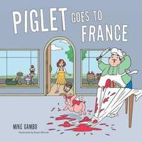 bokomslag Piglet Goes to France