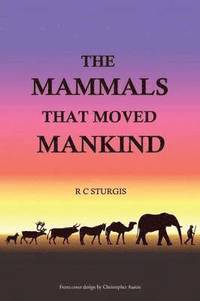 bokomslag The Mammals That Moved Mankind