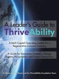 bokomslag A Leader's Guide to ThriveAbility