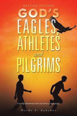 Haide S Sanchez, Haide S. Sanchez - God's Eagles, Athletes and Pilgrims, Häftad