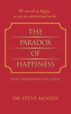 The Paradox of Happiness 1